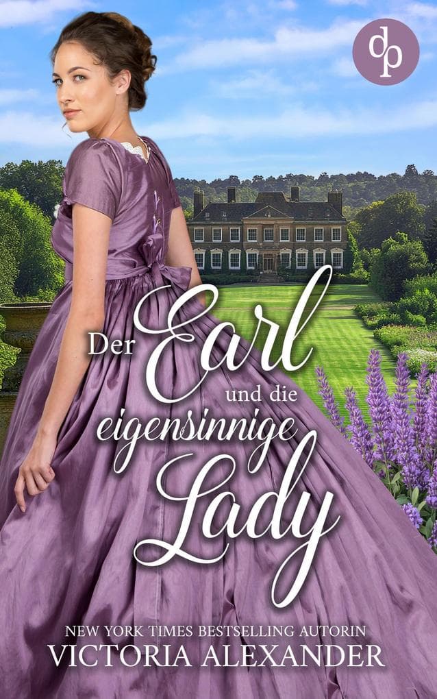 Der Earl und die eigensinnige Lady | Eine prickelnde Regency Romance