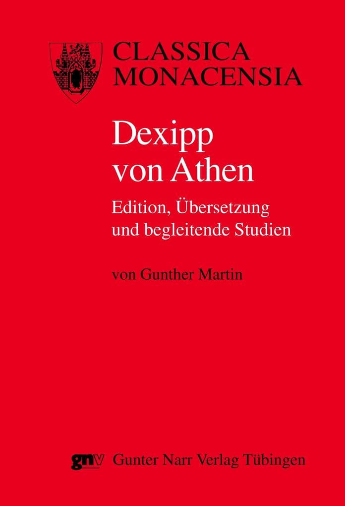 Dexipp von Athen. Edition, Übersetzung und begleitende Studien