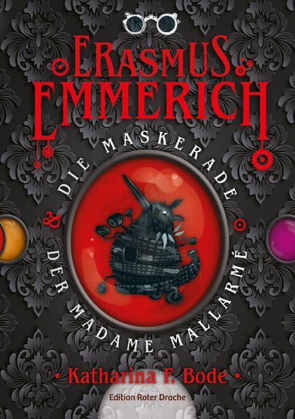 Erasmus Emmerich & die Maskerade der Madame Mallarmé