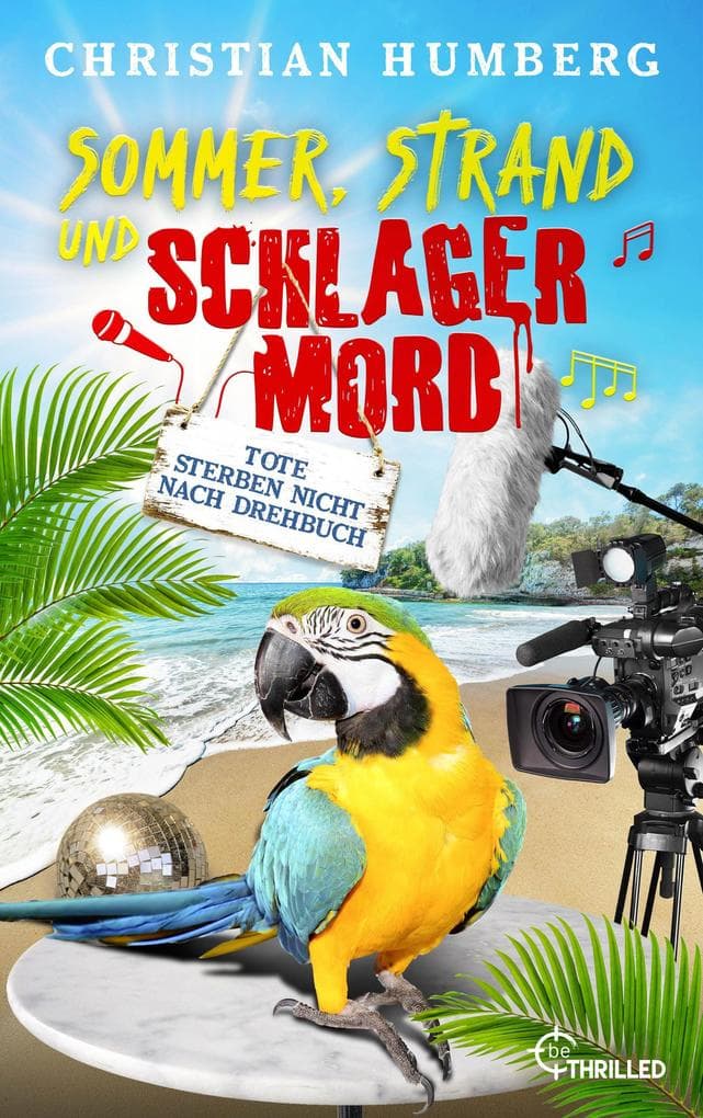 Sommer, Strand und Schlagermord - Tote sterben nicht nach Drehbuch