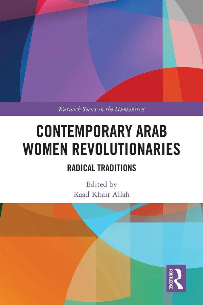 Contemporary Arab Women Revolutionaries