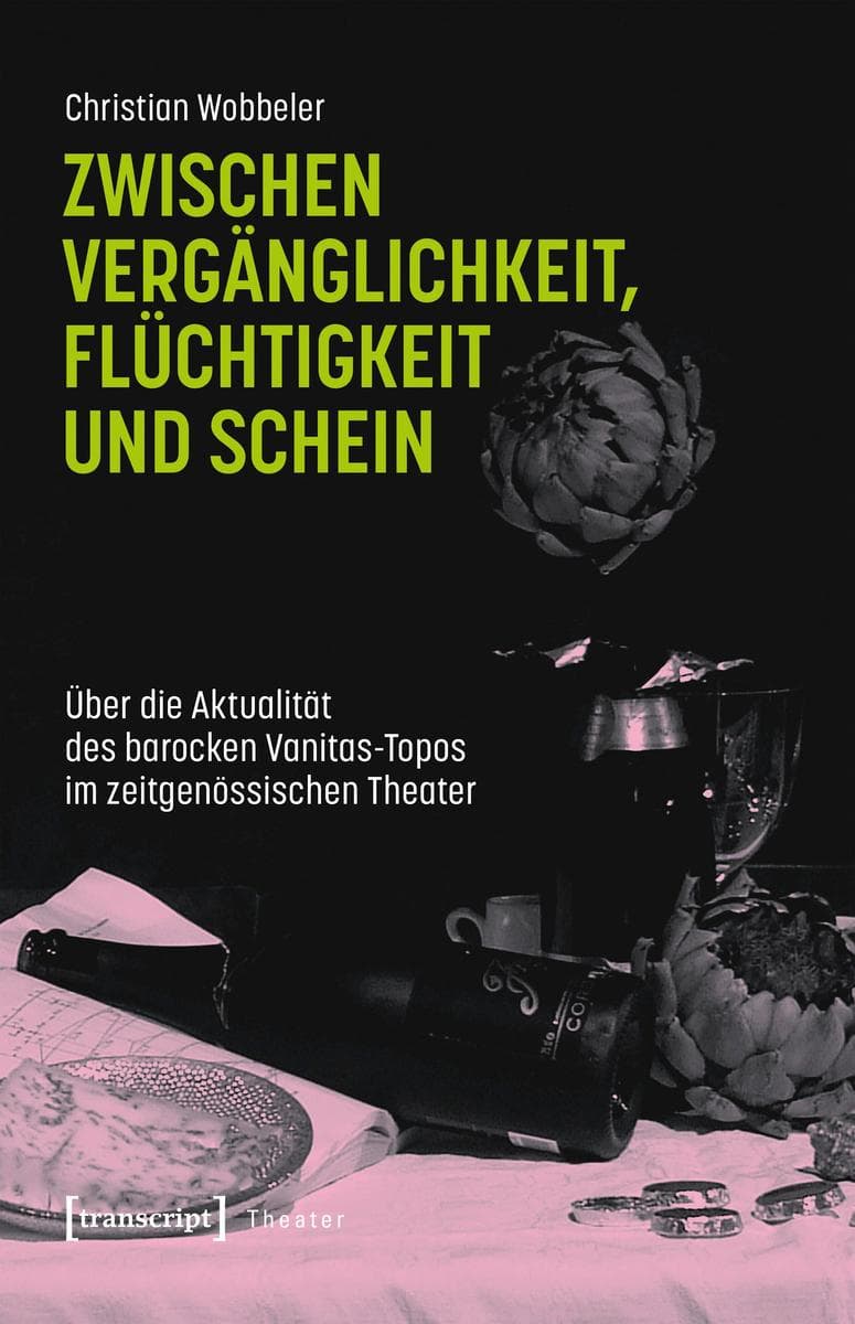 Zwischen Vergänglichkeit, Flüchtigkeit und Schein