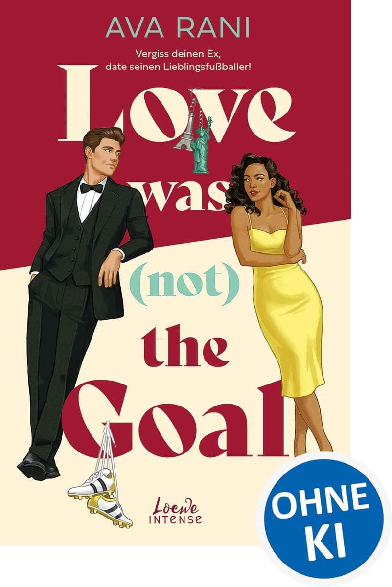 Love Was (Not) the Goal: Vergiss deinen Ex, date seinen Lieblingsfußballer!