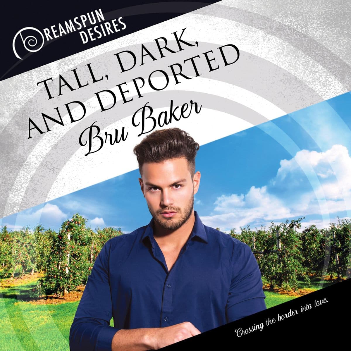 Tall, Dark, and Deported: Dreamspun Desires, Book 31 (Unabridged)