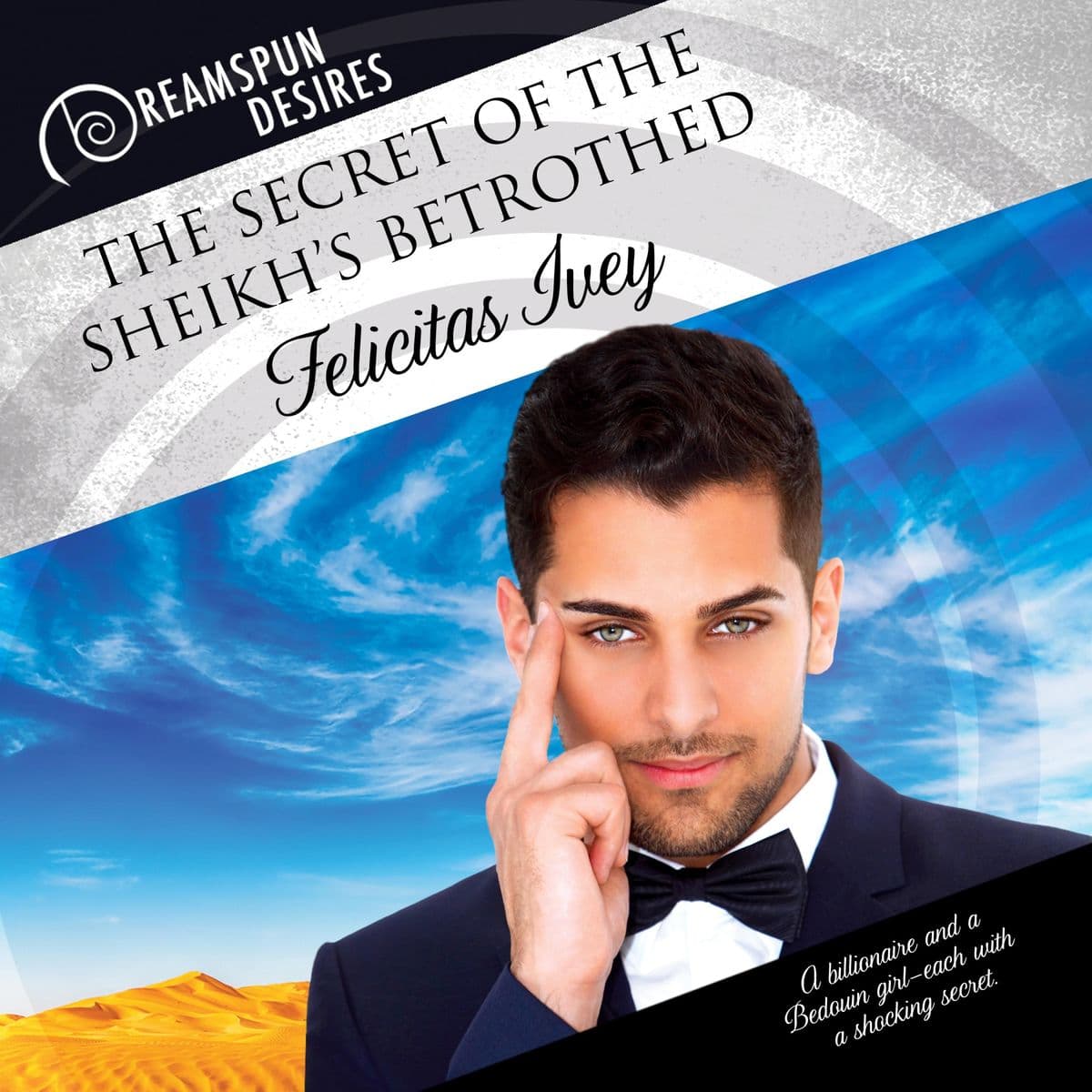 The Secret of the Sheikh's Betrothed: Dreamspun Desires, Book 46 (Unabridged)