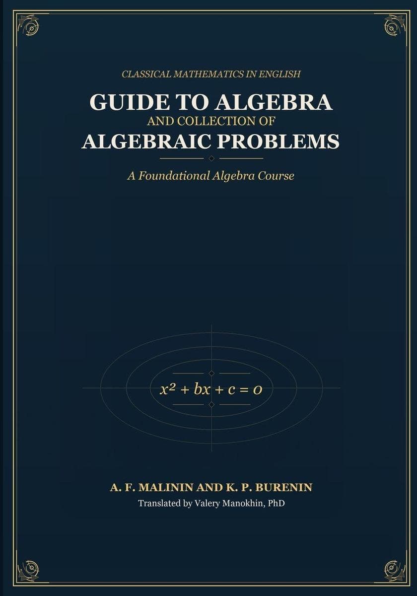 Malinin and Burenin's Guide to Algebra and Collection of Algebraic Problems
