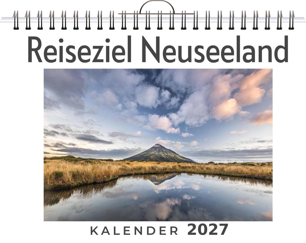 Reiseziel Neuseeland: (Wandkalender 2027, Kalender DIN A4 quer, Monatskalender im Querformat mit Kalendarium, das perfekte Geschenk)