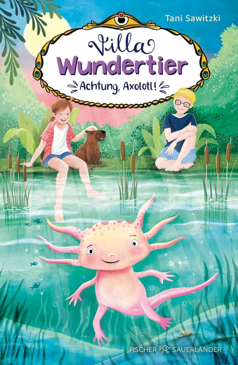 Villa Wundertier - Achtung, Axolotl!