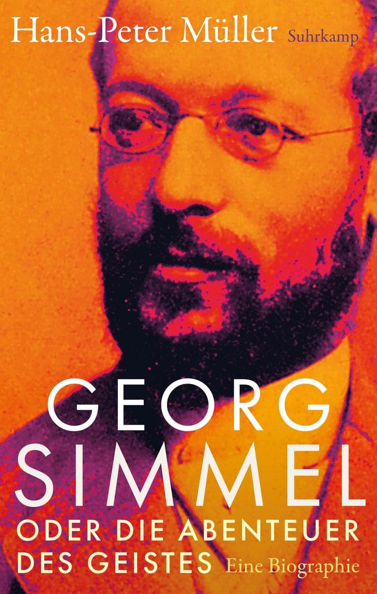 Georg Simmel oder die Abenteuer des Geistes