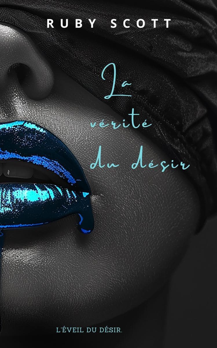 La vérite du désir