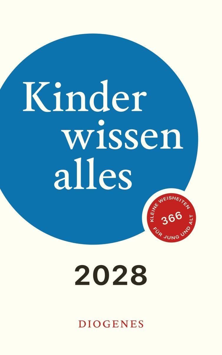Kinder wissen alles 2028: 366 kleine Weisheiten für Jung und Alt