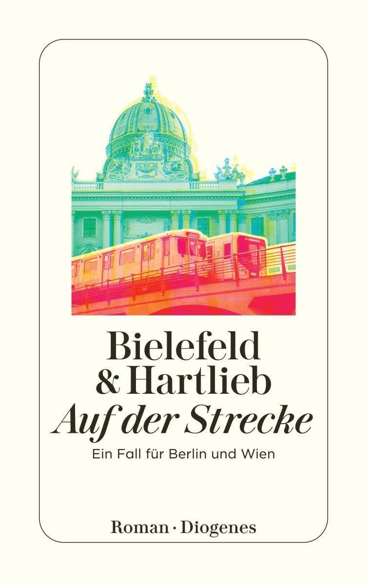 Auf der Strecke: Ein Fall für Berlin und Wien