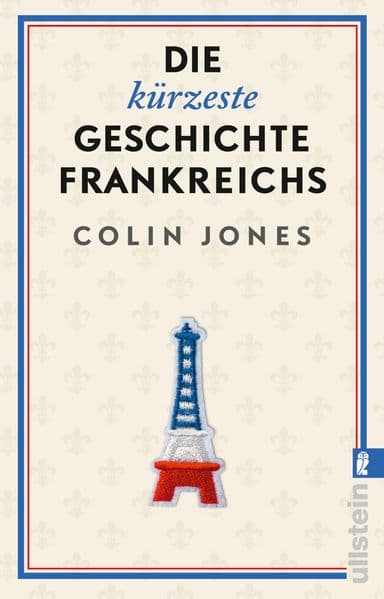 Die kürzeste Geschichte Frankreichs