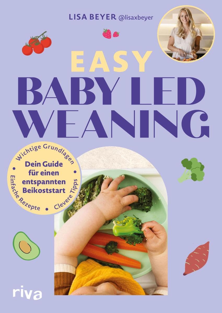 Easy Baby Led Weaning - Dein Guide für einen entspannten Beikoststart