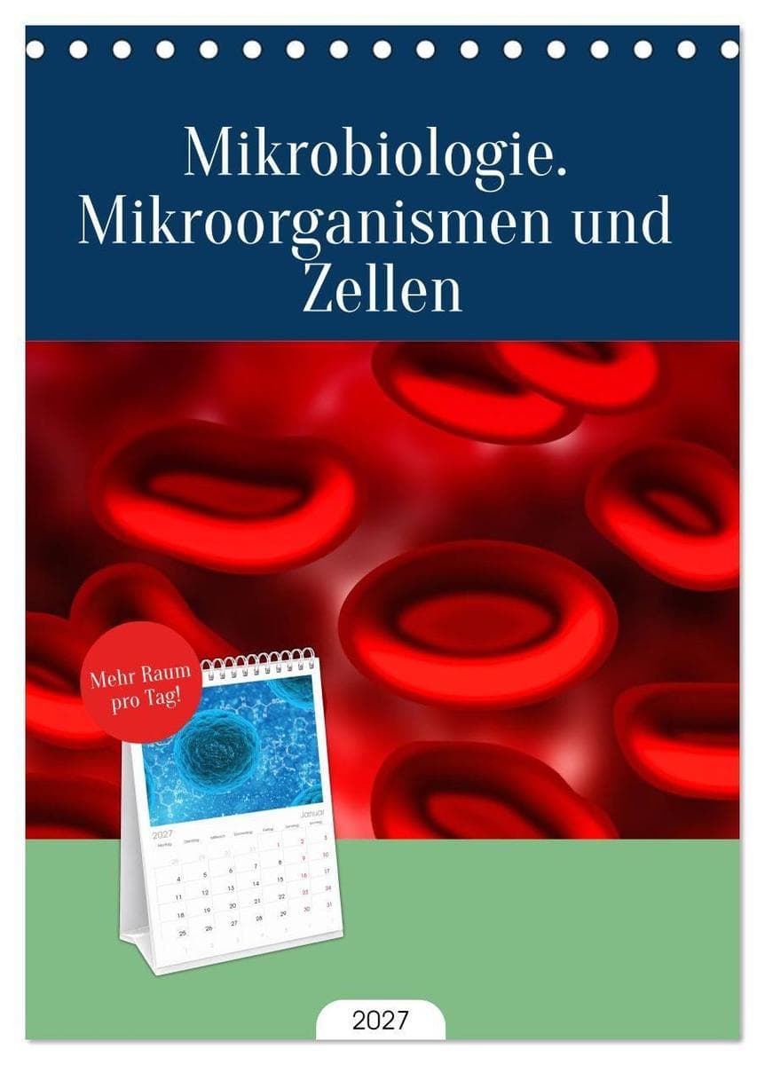 Tischplaner 2027 - Mikrobiologie. Mikroorganismen und Zellen (A5 Tischkalender zum Aufstellen) CALVENDO