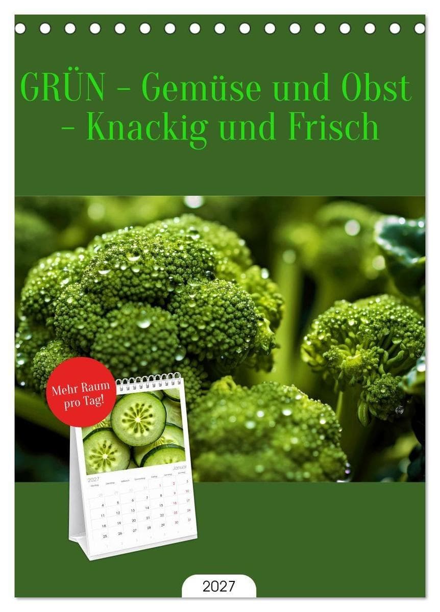 Tischplaner 2027 - GRÜN - Gemüse und Obst - Knackig und Frisch (A5 Tischkalender zum Aufstellen) CALVENDO