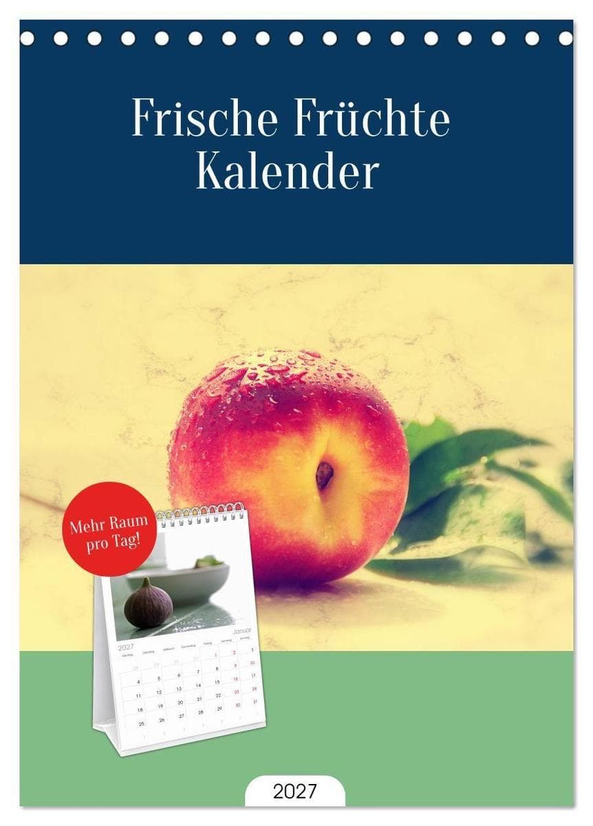 Tischplaner 2027 - Frische Früchte Kalender (A5 Tischkalender zum Aufstellen) CALVENDO
