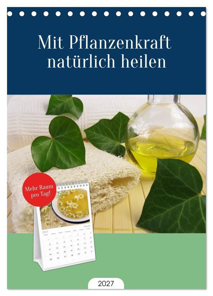 Tischplaner 2027 - Mit Pflanzenkraft natürlich heilen (A5 Tischkalender zum Aufstellen) CALVENDO