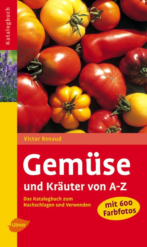 Gemüse und Kräuter von A - Z