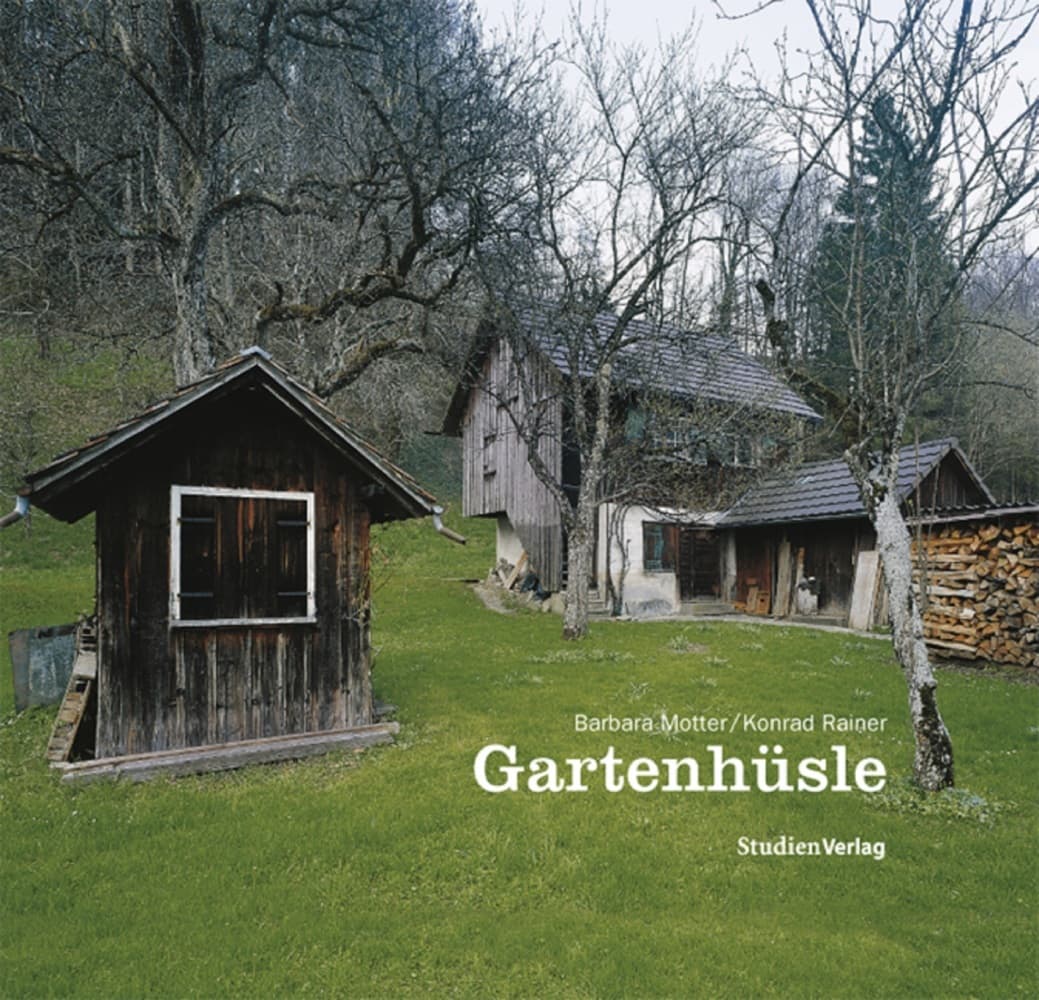 Gartenhüsle: Anonyme Nutzbauten im Unteren Rheintal