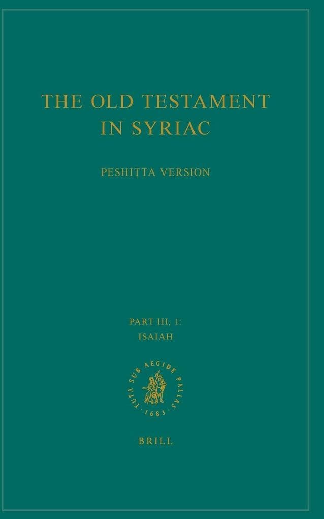 The Old Testament in Syriac according to the Peshita Version, Part III Fasc. 1. Isaiah