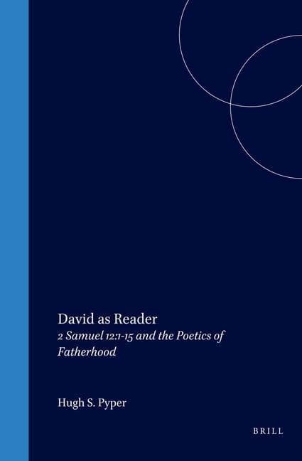 David as Reader: 2 Samuel 12:1-15 and the Poetics of Fatherhood