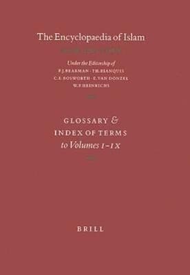 The Encyclopaedia of Islam: Volumes I-IX and to the Supplement, Fascicules 1-6