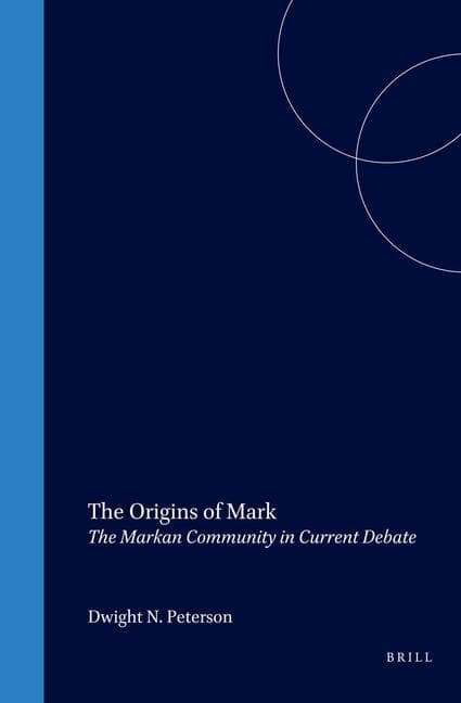 The Origins of Mark: The Markan Community in Current Debate