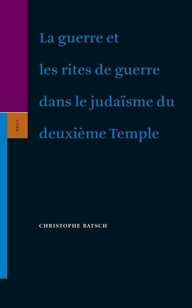 La guerre et les rites de guerre dans le juda sme du deuxi me Temple