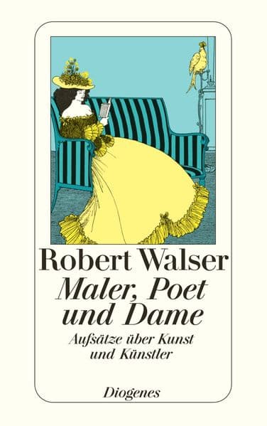 Maler, Poet und Dame: Aufsätze über Kunst und Künstler. Hrsg. v. Daniel Keel