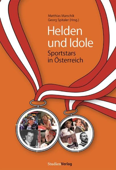Helden und Idole: Sportstars in Österreich