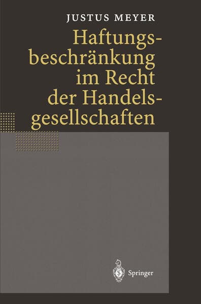 Haftungsbeschränkung im Recht der Handelsgesellschaften, 2 Teile