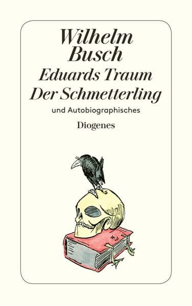 Eduards Traum / Der Schmetterling und Autobiographisches: Hrsg. v. Friedrich Bohne