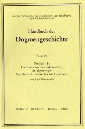 Handbuch der Dogmengeschichte / Bd IV: Sakramente-Eschatologie / Die Lehre von den Sakramenten im al