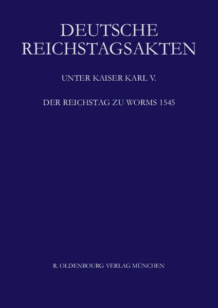 Der Reichstag zu Worms 1545, 2 Teile