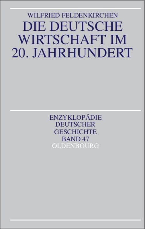Die deutsche Wirtschaft im 20. Jahrhundert