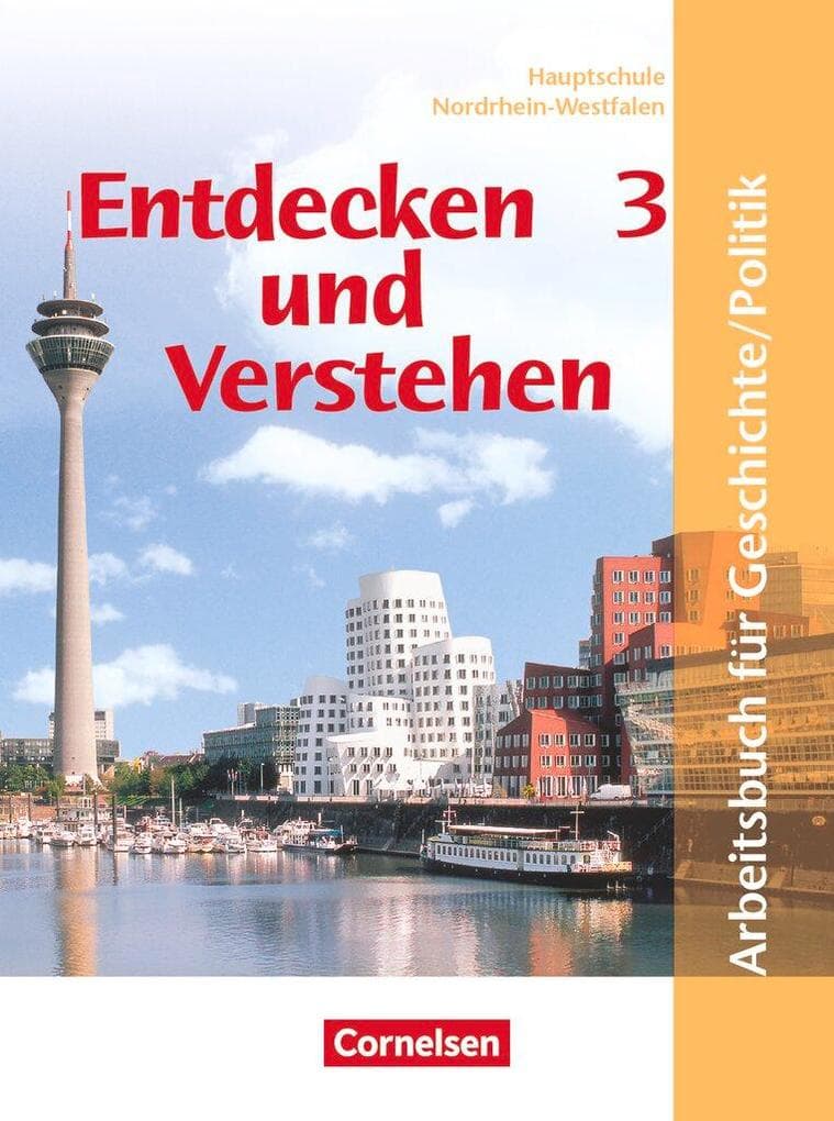 Entdecken und Verstehen. Geschichte und Politik 3. 9./10. Schuljahr. Schülerbuch. Hauptschule Nordrhein-Westfalen