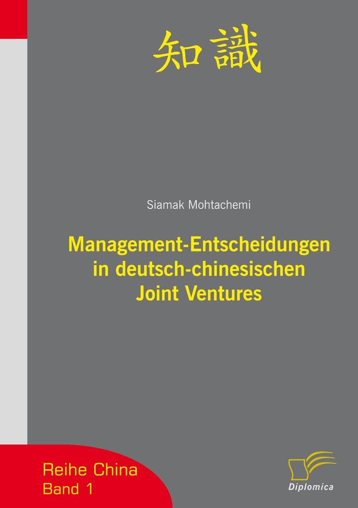 Management-Entscheidungen in deutsch-chinesischen Joint Ventures