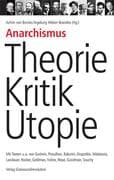 Anarchismus Theorie, Kritik, Utopie