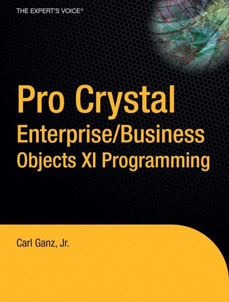 Pro Crystal Enterprise / Businessobjects XI Programming