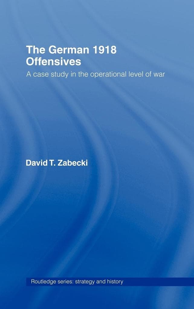 The German 1918 Offensives