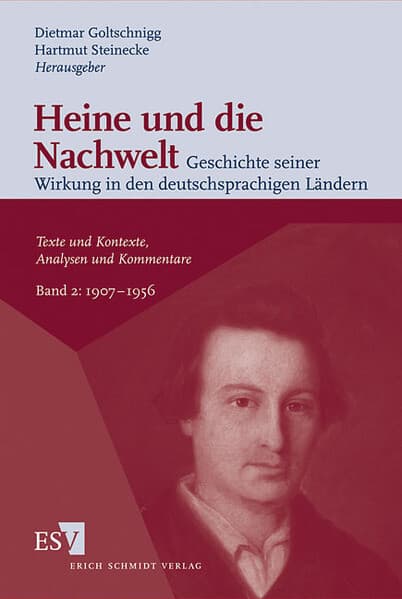 Heine und die Nachwelt - - Geschichte seiner Wirkung in den deutschsprachigen Ländern