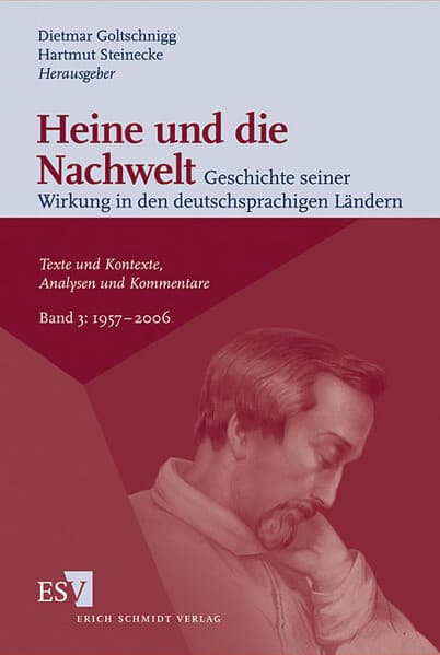 Heine und die Nachwelt - - Geschichte seiner Wirkung in den deutschsprachigen Ländern