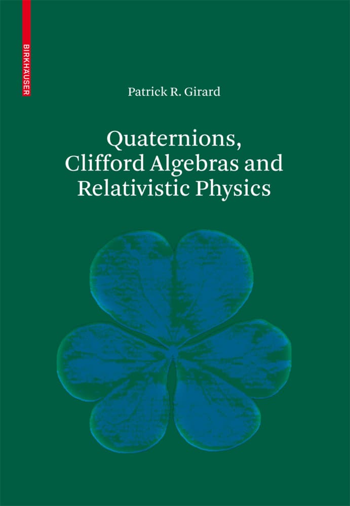 Quaternions, Clifford Algebras and Relativistic Physics