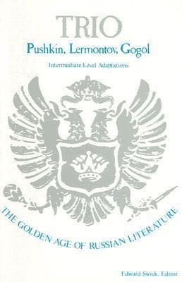 Trio: Pushkin, Lermontov, Gogol: Intermediate Level Adaptations