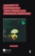 Security in Distributed, Grid, Mobile, and Pervasive Computing