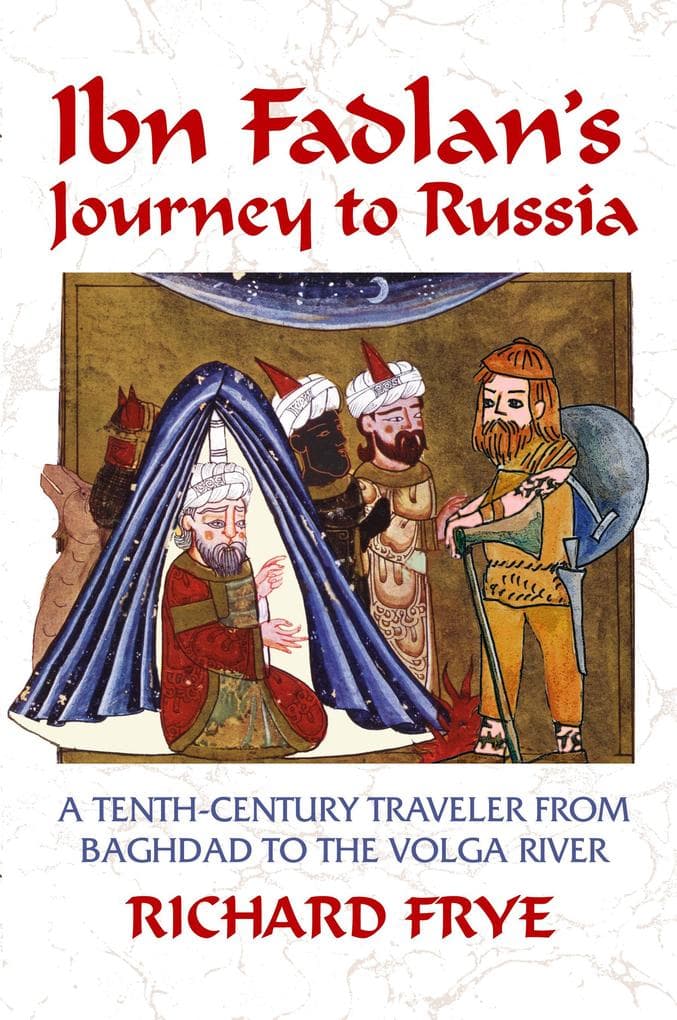 Ibn Fadlan's Journey to Russia