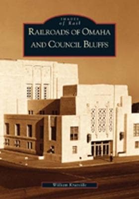 Railroads of Omaha and Council Bluffs