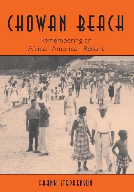 Chowan Beach: Remembering an African American Resort