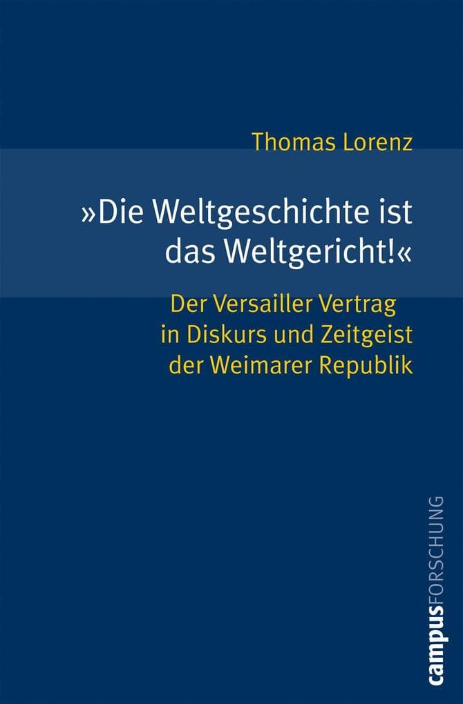 'Die Weltgeschichte ist das Weltgericht!'